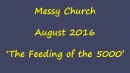 Click here to view the 'Messy Church Aug 2016' album